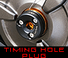 Timing Hole Plug